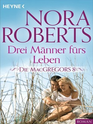 cover image of Die MacGregors 8. Drei Männer fürs Leben